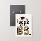 Eindelijk Klaar Met Deze BS Afstudeerders  Button (Voorkant / Achterkant)