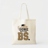 Eindelijk Klaar Met Deze BS Afstudeerders Tote Bag (Voorkant)