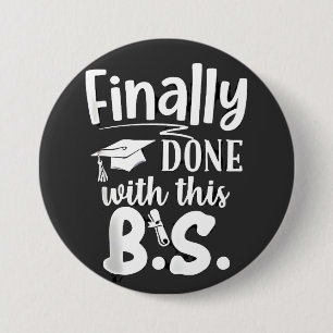 Eindelijk klaar met deze BS Funny afstuderen 2025 Ronde Button 7,6 Cm