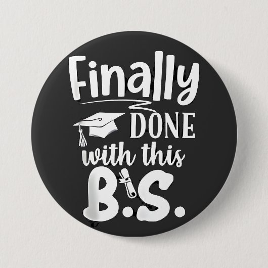 Eindelijk klaar met deze BS Funny afstuderen 2025 Ronde Button 7,6 Cm (Voorkant)