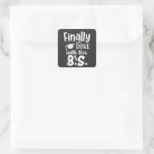 Eindelijk klaar met deze BS Funny afstuderen 2025 Vierkante Sticker (Tas)