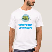 Eindelijk Klaar Nu Wat T-Shirt – Grappige Klas van