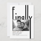 Eindelijk | Modern Grappig Save the Date Foto (Voorkant)