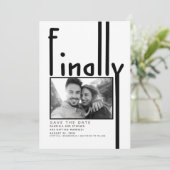 Eindelijk | Modern Grappig Save the Date Foto (Staand voorkant)