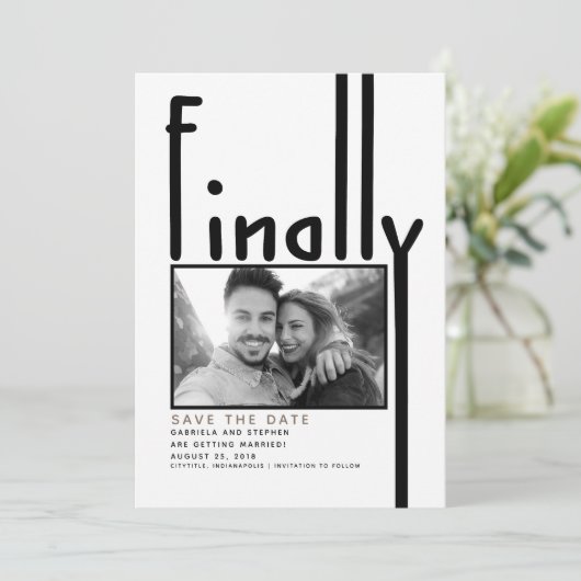 Eindelijk | Modern Grappig Save the Date Foto (Staand voorkant)