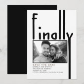 Eindelijk | Modern Grappig Save the Date Foto (Voorkant / Achterkant)