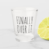 Eindelijk over het grappige geschenk shot glas (Voorkant)
