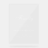 Eindelijk White Script Wedding Welkom Acryl Bord (Voorkant)