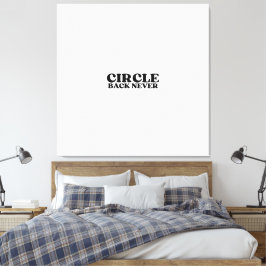 Eindigheid in Druk | Circle Back Never Gallery  Canvas Afdruk