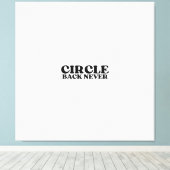 Eindigheid in Druk | Circle Back Never Gallery  Canvas Afdruk (Insitu (Houten vloer))