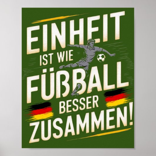Einheit ist wie Fußball – Besser Zusammen! Poster (Voorkant)