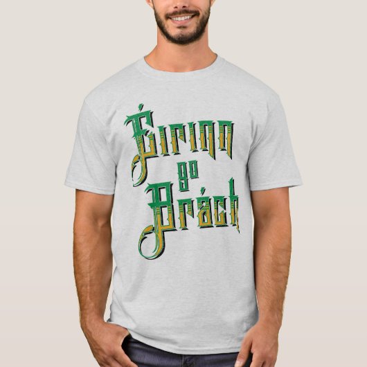 Éirinn go Brách, Ireland Forever T-Shirt (Voorkant)
