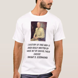 Eisenhower-DD, de geschiedenis van vrije mannen is T-shirt