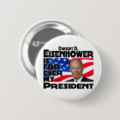 Eisenhower Forever Ronde Button 5,7 Cm (Voorkant /achterkant)