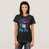 Either Way It Goes I'm The Big Bro Gender Reveal B T-shirt (Voorkant volledig)
