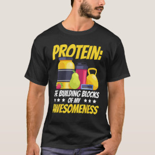 Eiwit De bouwstenen van mijn Awesomeness Gym T-shirt