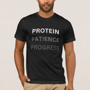 Eiwit Geduld Vooruitgang T-shirt