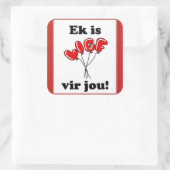 Ek is leven voor jou vierkante sticker (Tas)