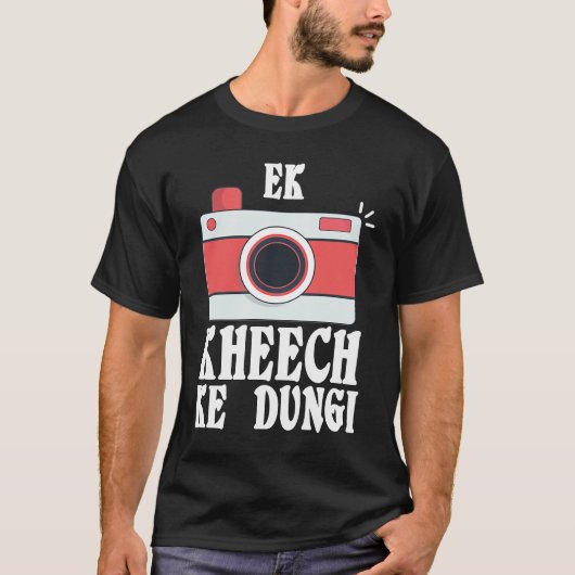 Ek Kheech Ke Dungi Desi Bollywood Sarcastic Meme T-shirt (Voorkant)