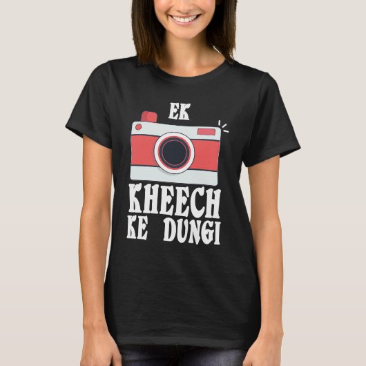 Ek Kheech Ke Dungi Desi Bollywood Sarcastic  Meme T-shirt (Voorkant)