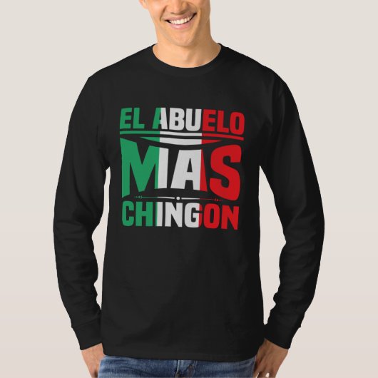 El Abuelo Mas Chingon Spanish Fathers Day Dia Del  T-shirt (Voorkant)