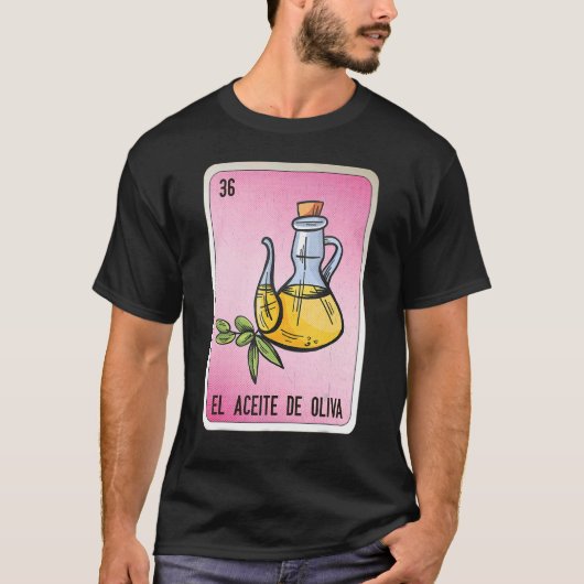 El Aceite de Oliva Mexican Slang Lottery Bingo Car T-shirt (Voorkant)