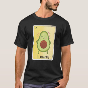 El Aguacate Mexican Slang Lottery Bingo Kaarten T-shirt