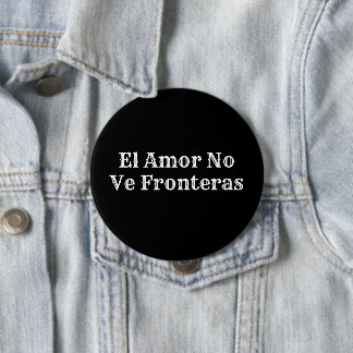 El Amor no ve Fronteras Ronde Button 4,0 Cm