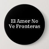 El Amor no ve Fronteras Ronde Button 4,0 Cm (Voorkant)