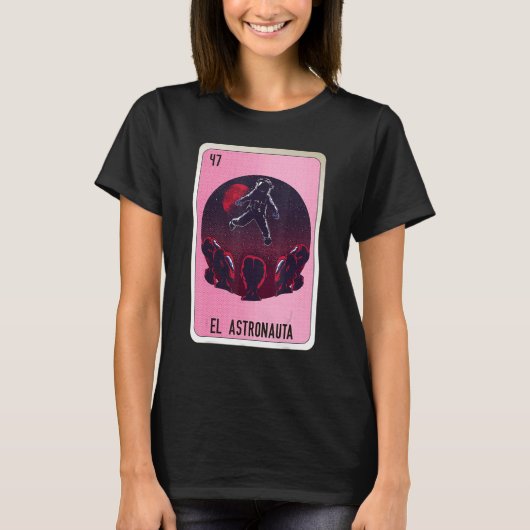 El Astronauta Mexican Slang Lottery Bingo Cards T-shirt (Voorkant)