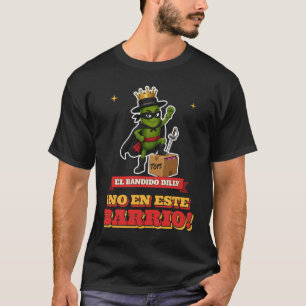 El Bandido Dilly - Nee in deze buurt T-shirt