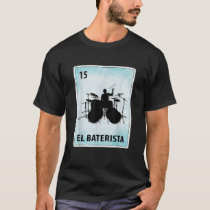 El Baterista Mexicaanse drummer Kaarten T-shirt