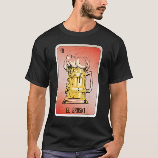 EL Bruski Mexican Slang Lottery Bingo Cards T-shirt (Voorkant)