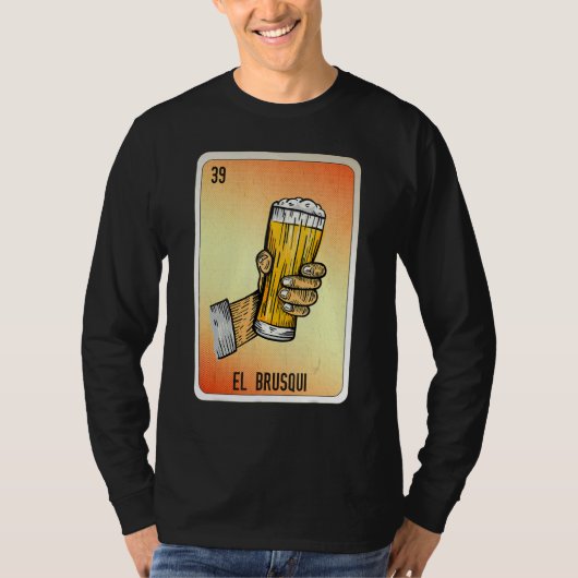 El Brusqui Mexican Slang Lottery Bingo Cards T-shirt (Voorkant)