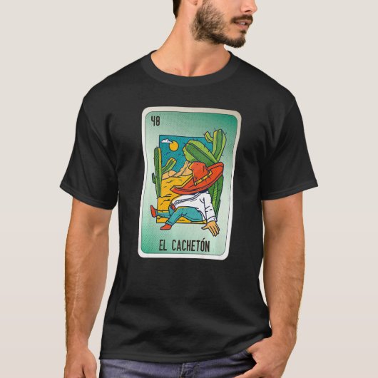 El Cacheton Mexican Slang Lottery Bingo Cards  1 T-shirt (Voorkant)