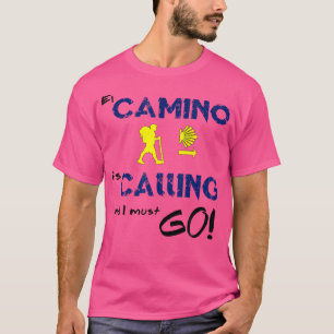 El Camino roept en ik moet naar Camino de Santi T-shirt