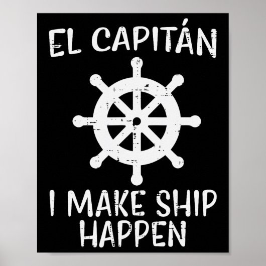 El Capitan Maak Schip Gebeuren Grappige Boot Bootv Poster (Voorkant)