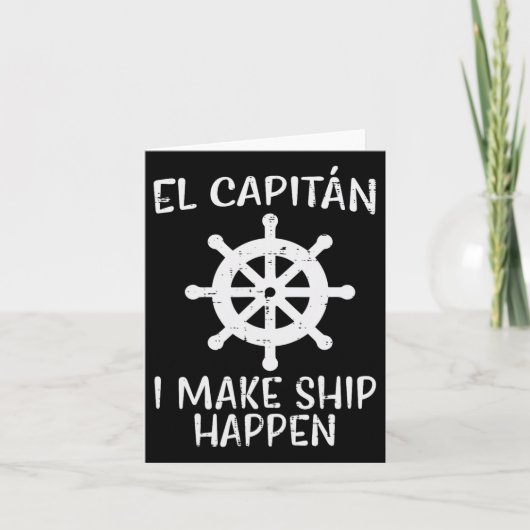 El Capitan Maak Schip Gebeuren Grappige Boot Varen Kaart (Voorkant)