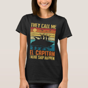 El Capitan Pontoon Kapitein Ik Maak Schepen Gebeur T-shirt