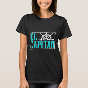 El Capitan Schip Boot Eigenaar Skipper Liefhebber T-shirt