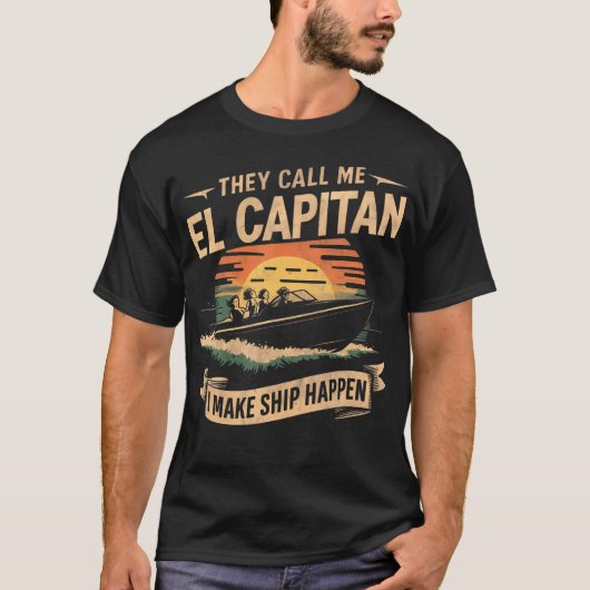 El Capitan Sunset Boot Ontwerp Maak Schip Gebeuren T-shirt (Voorkant)