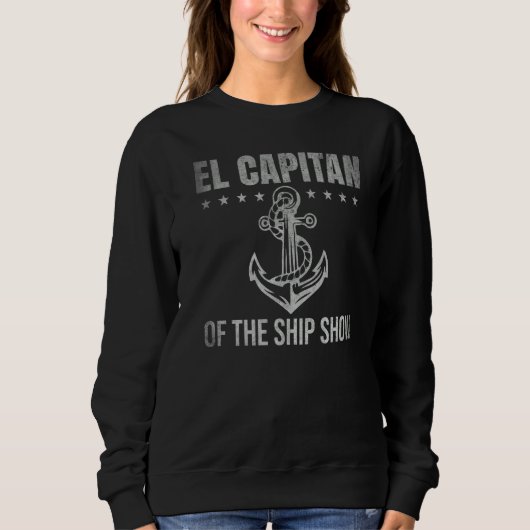 El Capitan Van Het Schip Toont Spaans Zeiler Boot Trui (Voorkant)