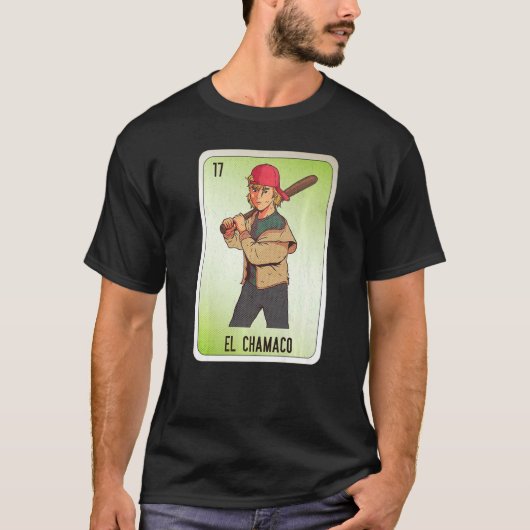 EL Chamaco Mexican Slang Lottery Bingo Cards T-shirt (Voorkant)