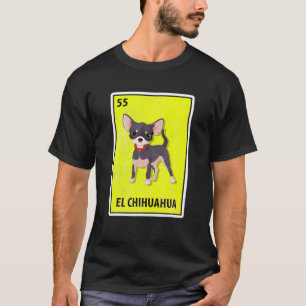 El Chihuahua Mexican Parody Lottery T-shirt