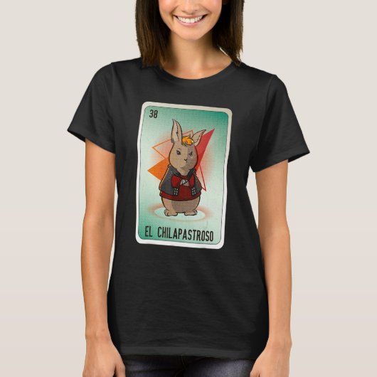 EL Chilapastroso Mexican Slang Lottery Bingo Cards T-shirt (Voorkant)