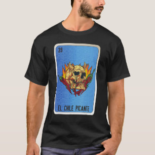 El Chili Picante Mexican Slang Lottery Bingo Kaart T-shirt