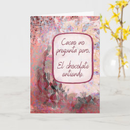 El Chocolate Entiende – Pensando en Ti – Spanish  Kaart