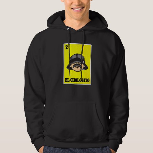 El Cholosito Mexican Lottery Chingon Chicano Cholo Hoodie (Voorkant)