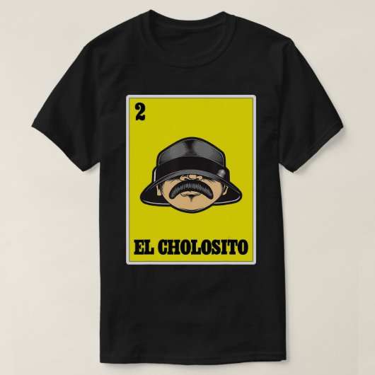 El Cholosito Mexican Lottery Chingon Chicano Cholo T-shirt (Design voorkant)