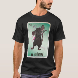 El Chuntaro Mexican Slang Lottery Bingo Kaarten T-shirt